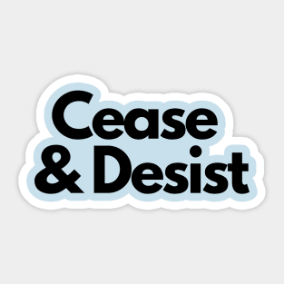 Cease and Desist- a legal design Sticker